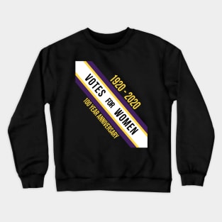 100 Years of Women Right To Vote Suffrage Crewneck Sweatshirt